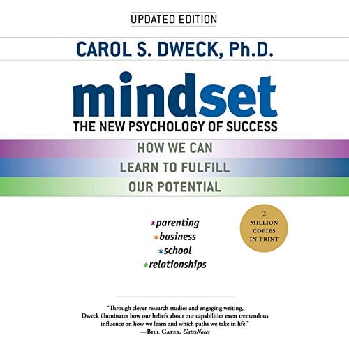 Mindset: The New Psychology of Success By Carl S. Dweck PhD
