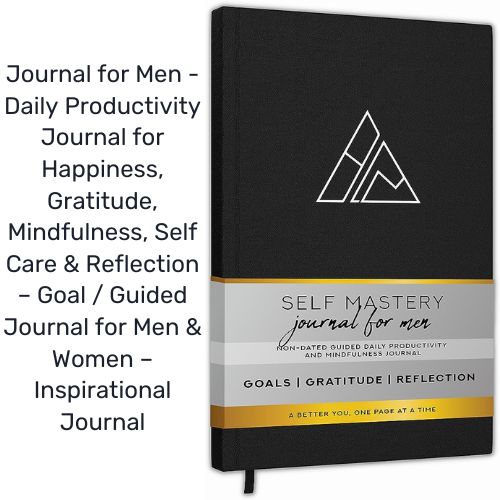 Self-Mastery Journal for Men - Daily Productivity Journal for Happiness, Gratitude, Mindfulness, Self Care & Reflection – Goal / Guided Journal for Men & Women – Inspirational Journal